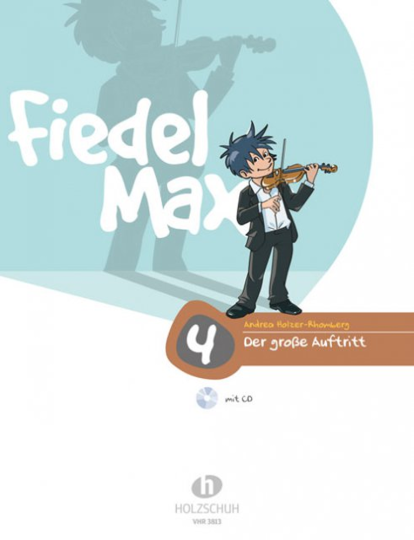 Fiedel-Max, Der Grosse Auftritt  Violinschule Band 4 